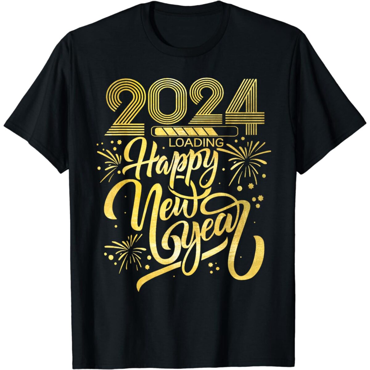 Happy New Year 2024 New Years 2024 Loading T-Shirt – The Market Depot